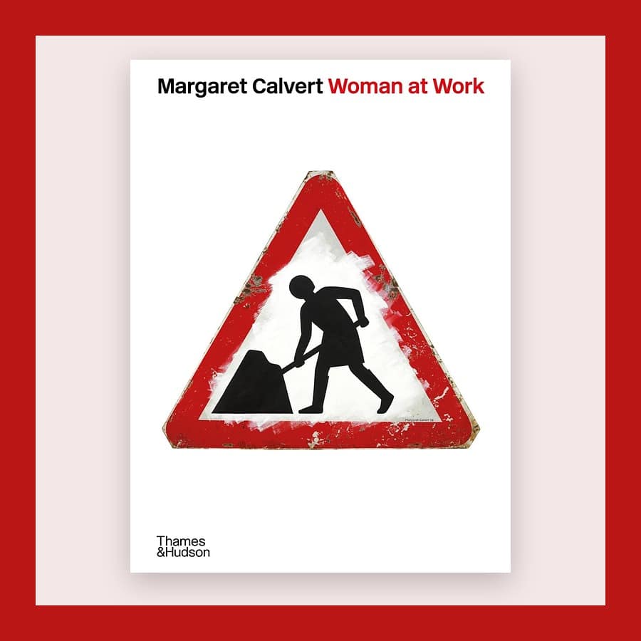 Cover of Margaret Calvert: Woman at Work showing the men at work road sign, in a red frame