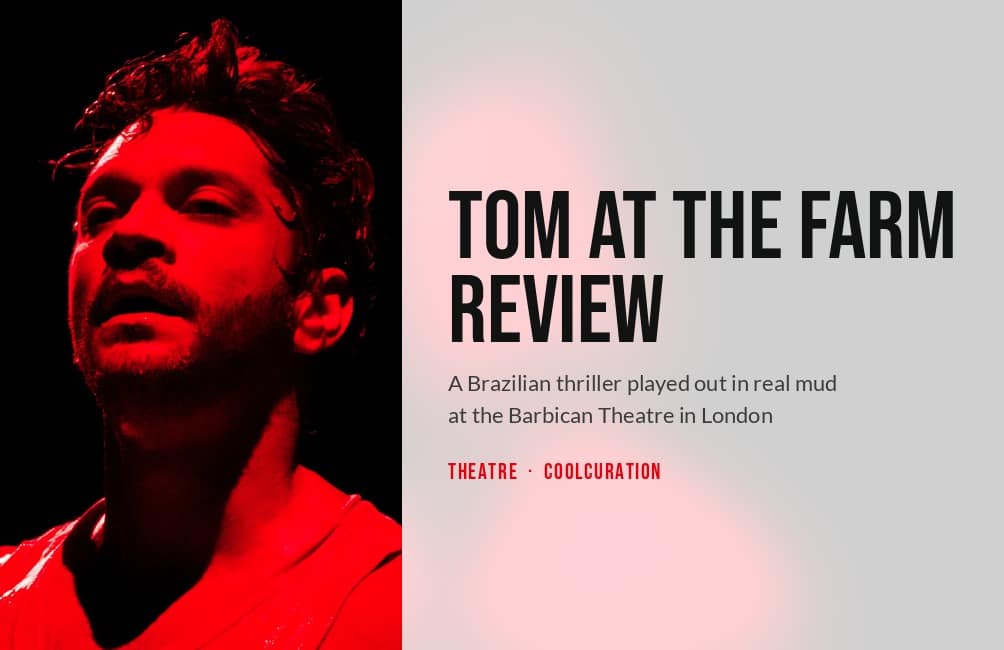 Tom at the Farm review: mud, menace and a standing ovation at the Barbican