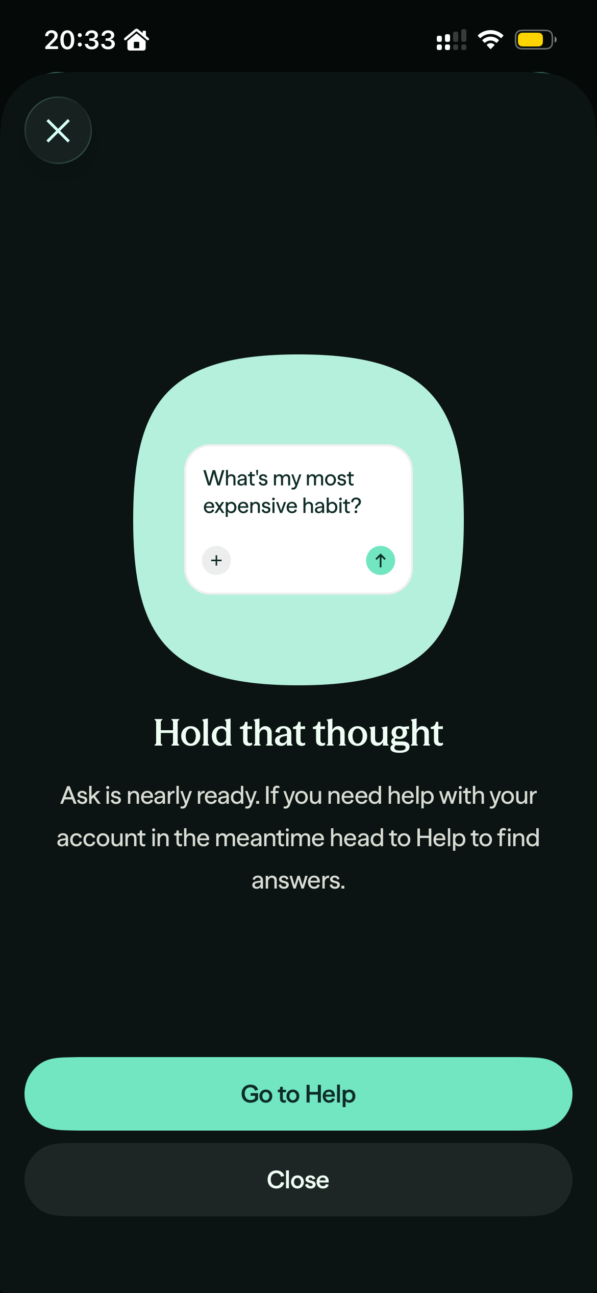 Zopa Biscuit app Ask tab showing a Hold that thought panel saying Ask is nearly ready