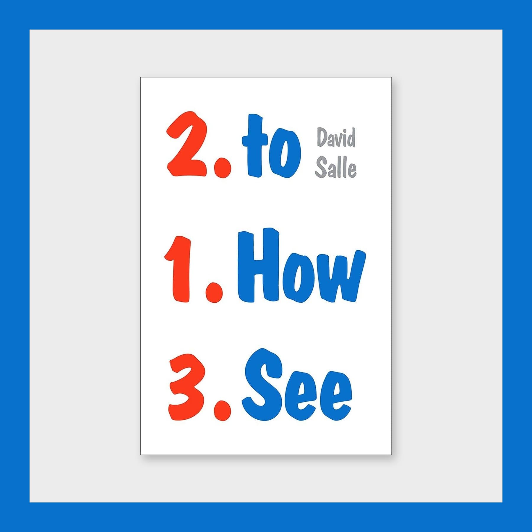 How to See by David Salle, the W. W. Norton paperback cover with red numbers and blue lettering on white