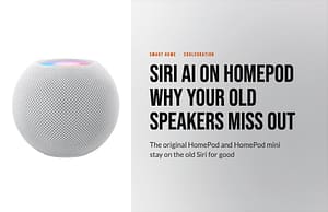 Original white HomePod mini beside the headline Siri AI on HomePod: why your old speakers miss out