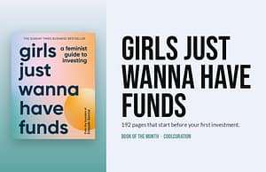 Cover of Girls Just Wanna Have Funds beside the words Book of the Month