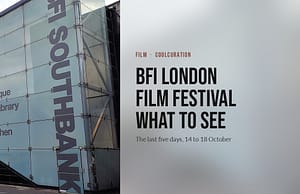 The glass front of BFI Southbank with SOUTHBANK in tall letters, beside the headline BFI London Film Festival what to see