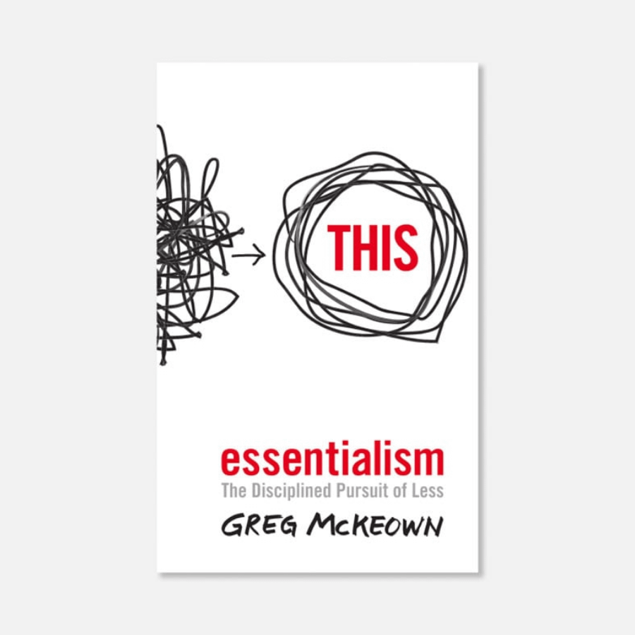 Essentialism - Greg McKeown