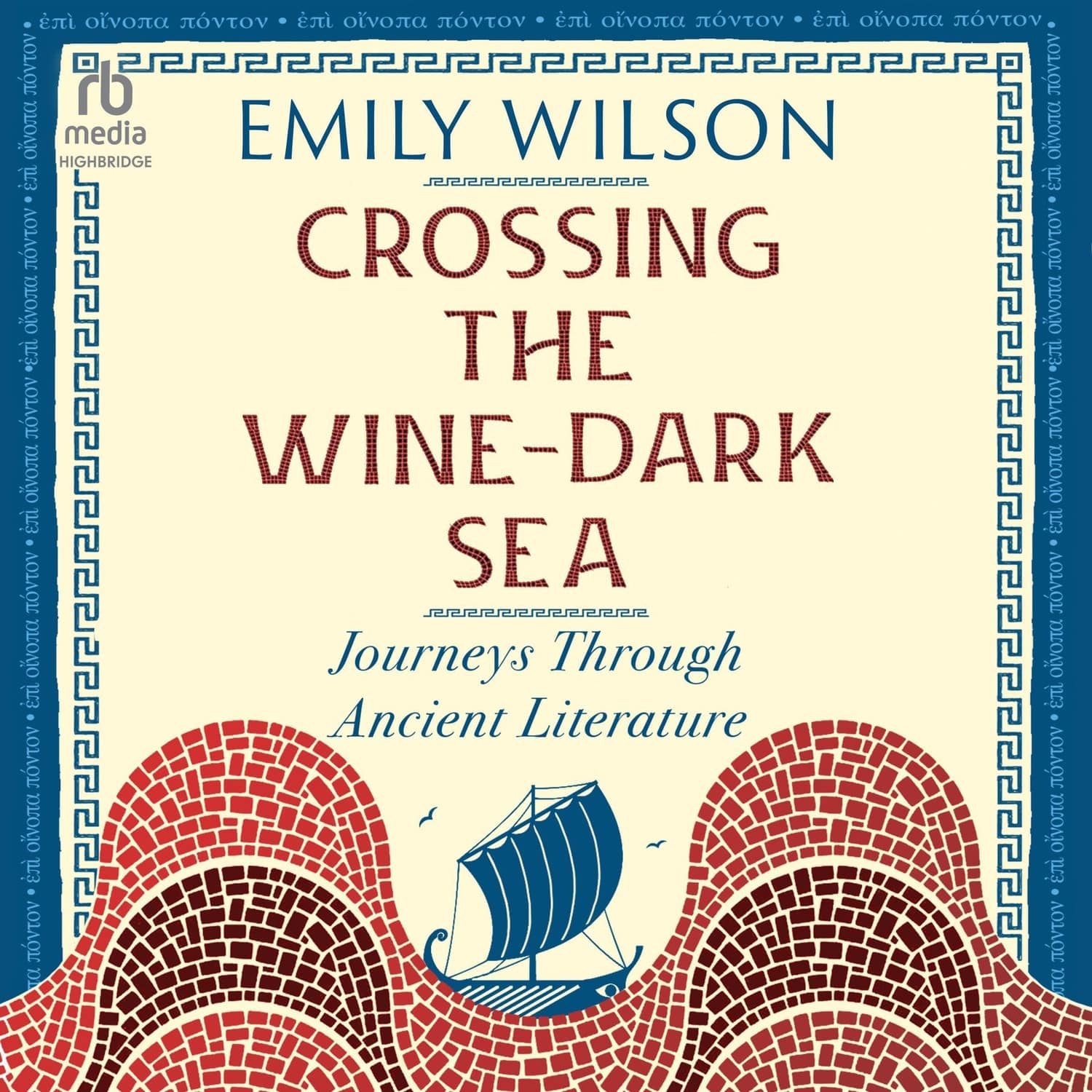Crossing the Wine-Dark Sea by Emily Wilson, audiobook cover art