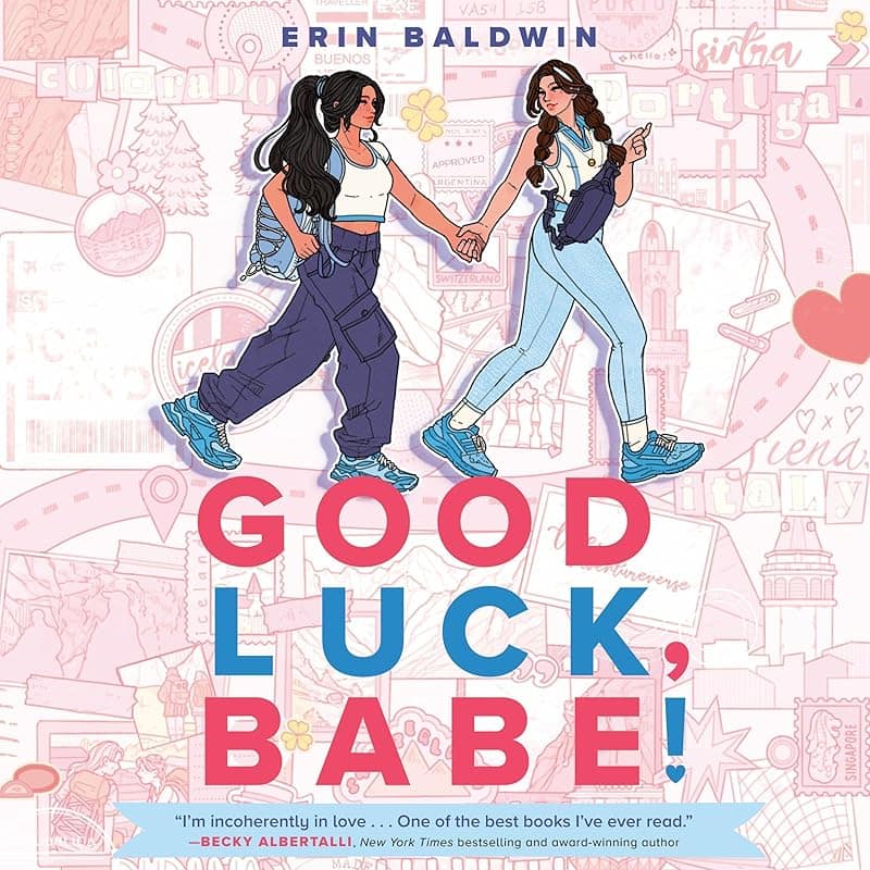 Good Luck Babe by Erin Baldwin audiobook cover, two illustrated girls holding hands amid travel stamps.