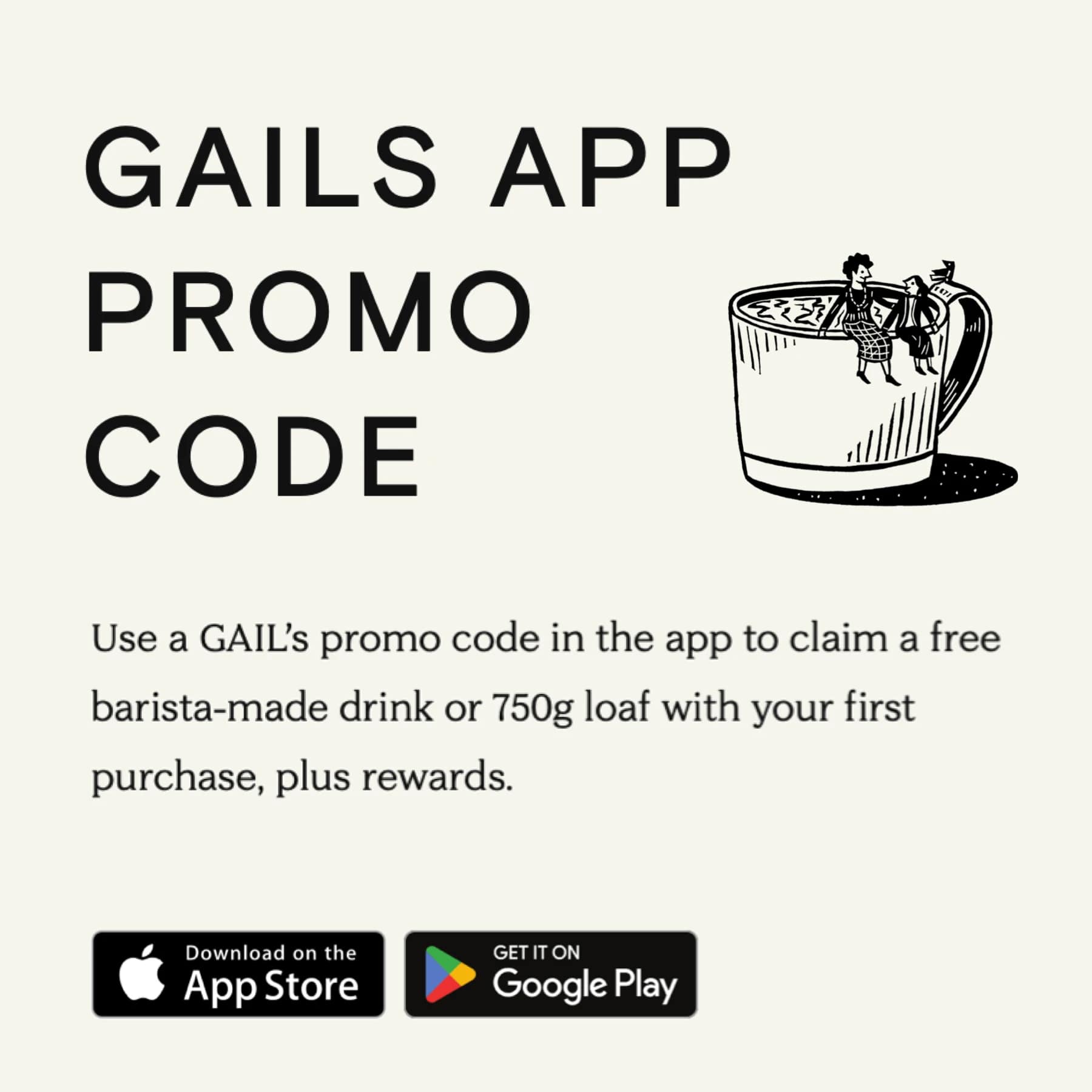 GAIL’s app promo code graphic offering a free barista-made drink or 750g loaf with first purchase