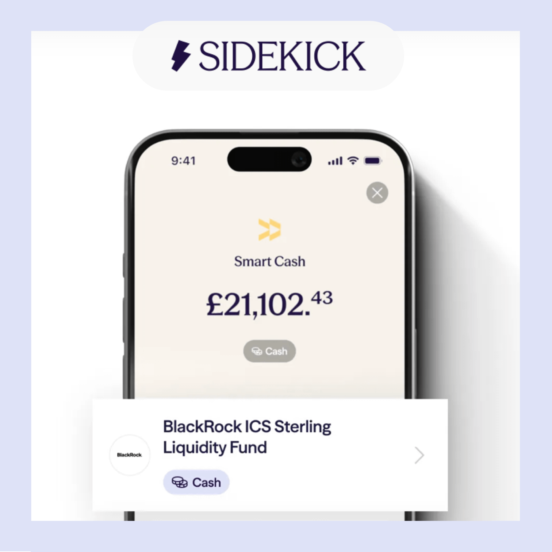 Sidekick app Smart Cash screen showing a balance held in the BlackRock ICS Sterling Liquidity Fund