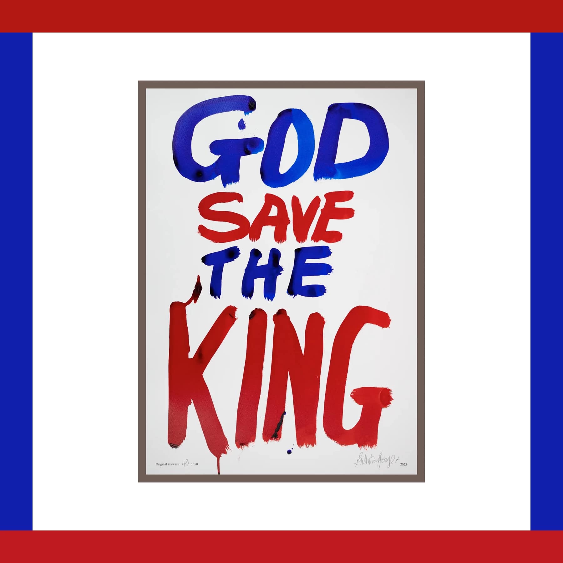 Gilbert & George God Save The King limited edition ink artwork with bold red and blue lettering on white background, framed by patriotic colours.