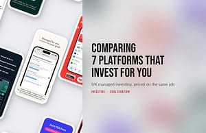 Flatlay of seven UK investing app screens on grey, with the headline Comparing 7 platforms that invest for you
