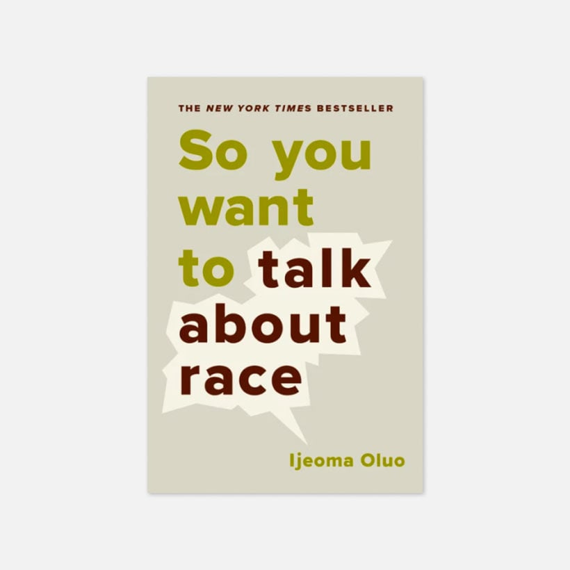 So You Want to Talk About Race - book