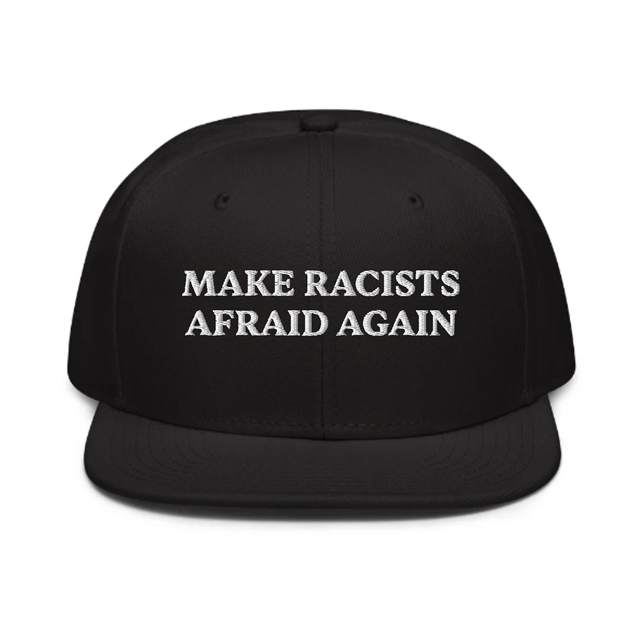 Make Racists afraid again – black