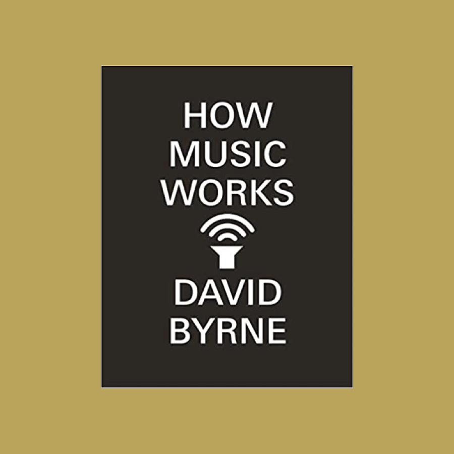 How music works David Byrne