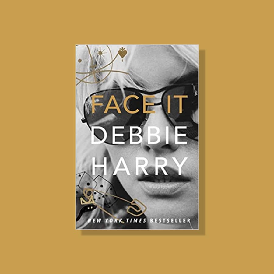 Face It A Memoir - Debbie Harry