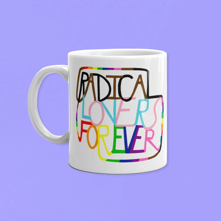 Radical Lovers Forever Mug - otherwild