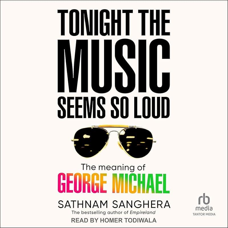 Tonight the Music Seems So Loud audiobook cover with George Michael's aviator sunglasses on white.